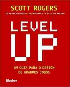 Level UP um Guia Para o Design de Grandes Jogos