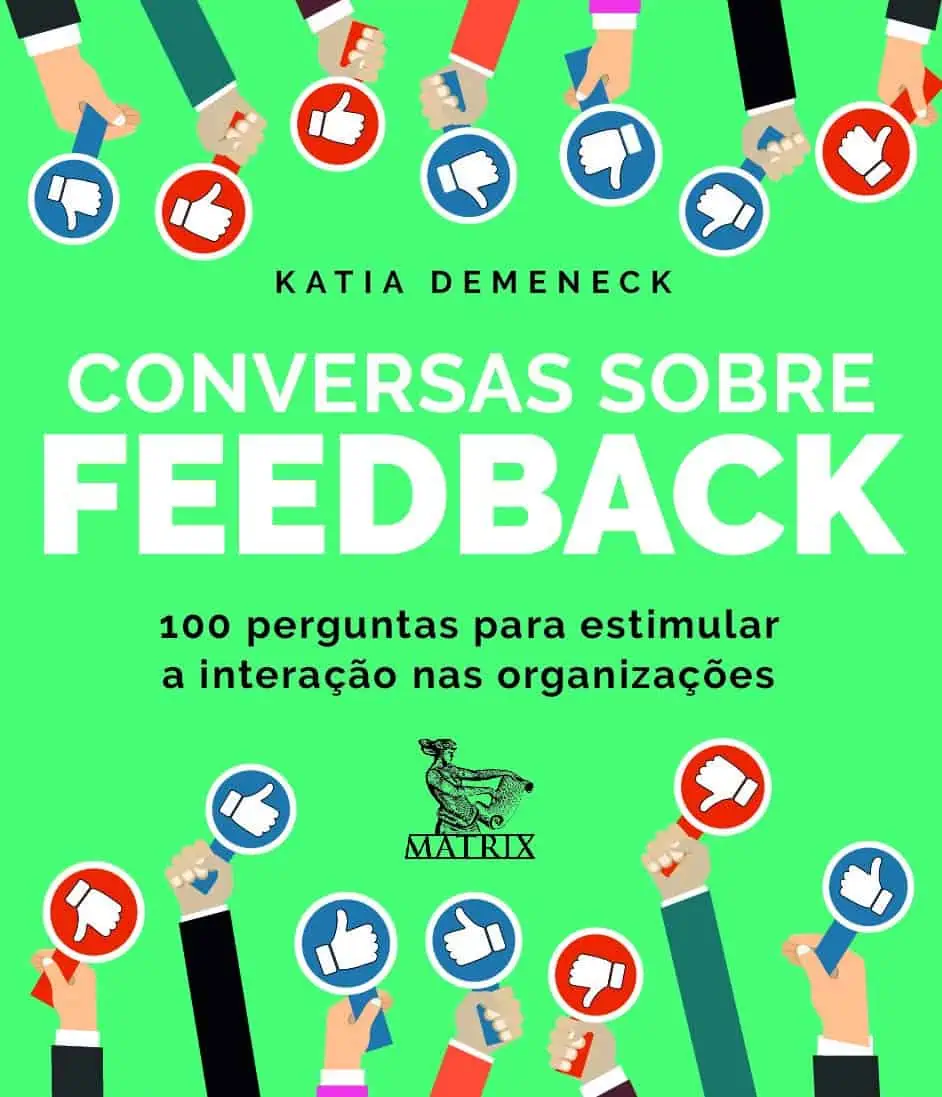 Conversas sobre feedback 100 perguntas para estimular a interacao nas organizacoes